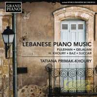 Lebanese Piano Music – Succar, Baz ,Gelalian, Khoury ,Fuleihan,